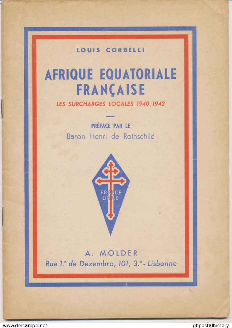 Afrique Equatoriale Francaise - Les Surcharges Locales 1940/1942. S/B 1944, Louis Corbelli, 35 Pages, Good Condition, - Manuali