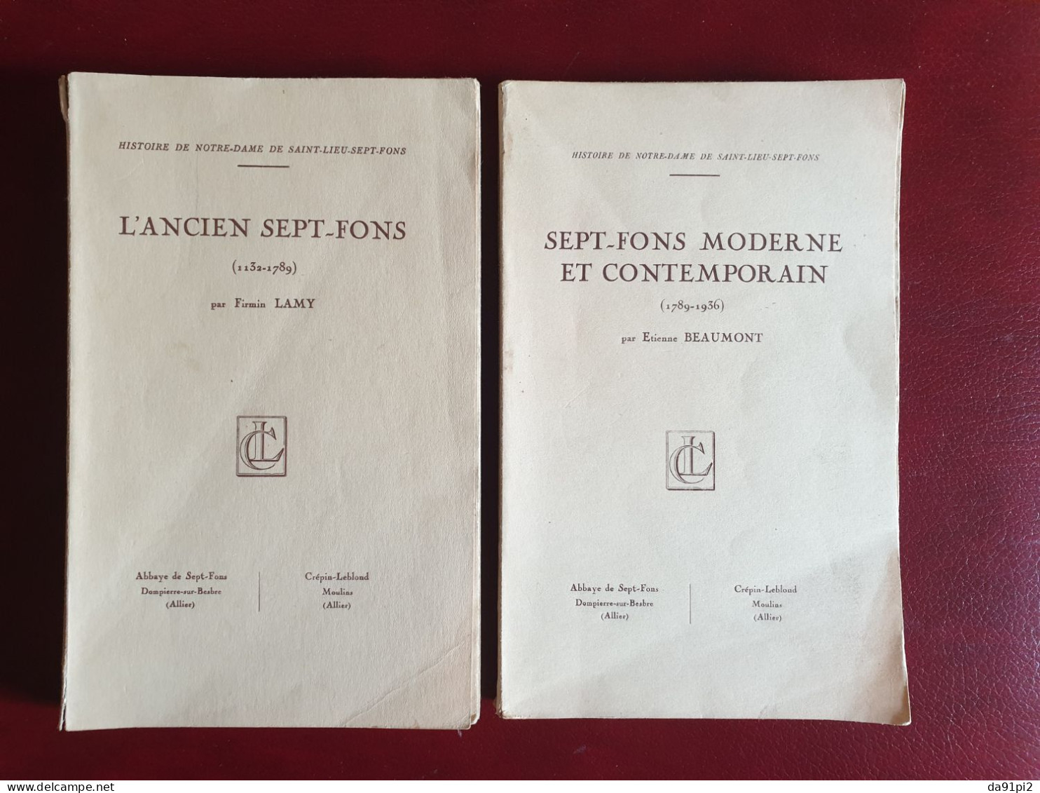 Sept-Fons Histoire 2 Tomes L'ancien Sept-Fons Et Sept-Fons Moderne Et Contemporain Allier 1938 EO Edition Originale - Bourbonnais