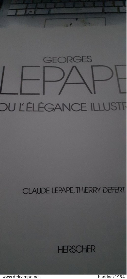Georges LEPAPE Ou L'élégance Illustrée Claude LEPAPE Herscher 1983 - Mode