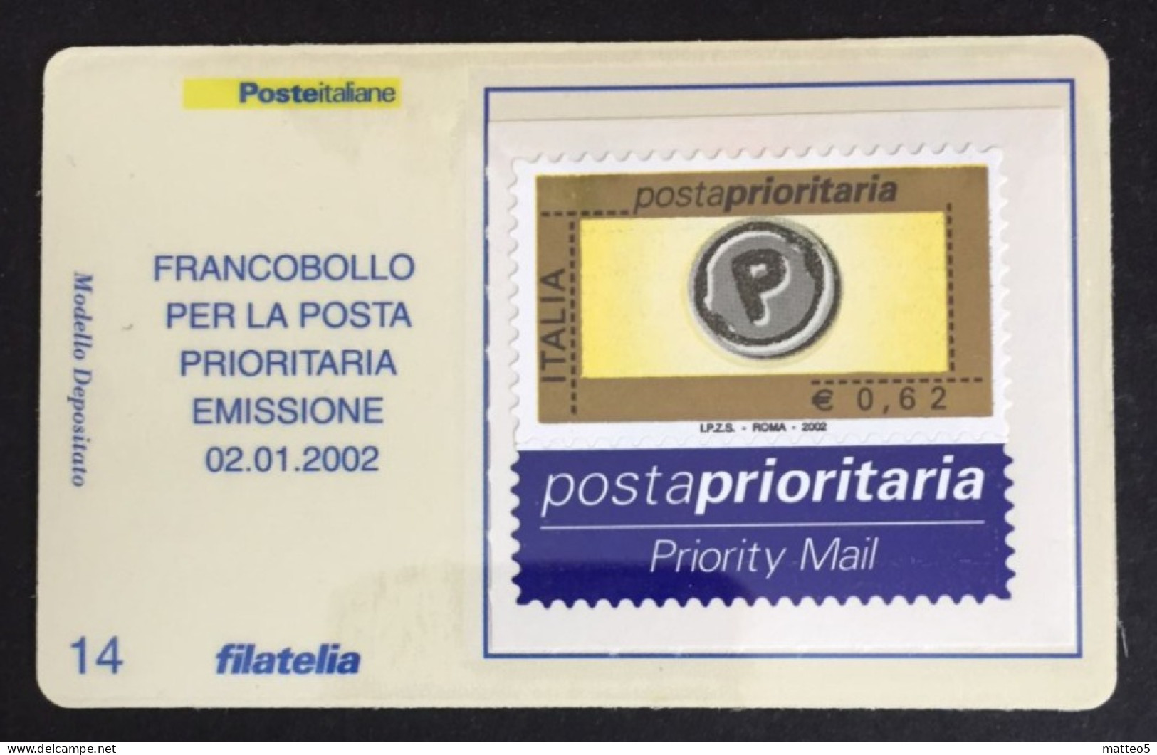 Italia - Tessera Filatelica N°14 Posta Prioritaria  Euro 0,62 - A1 - Philatelic Cards