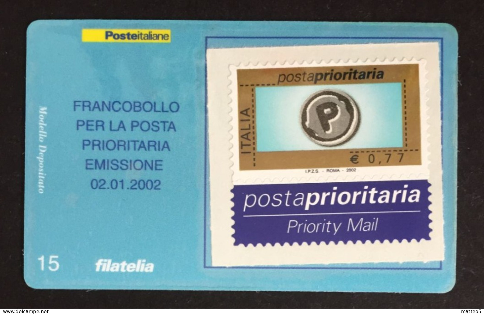 Italia - Tessera Filatelica N° 15  Posta Prioritaria  Euro 0,77  - A1 - Philatelistische Karten