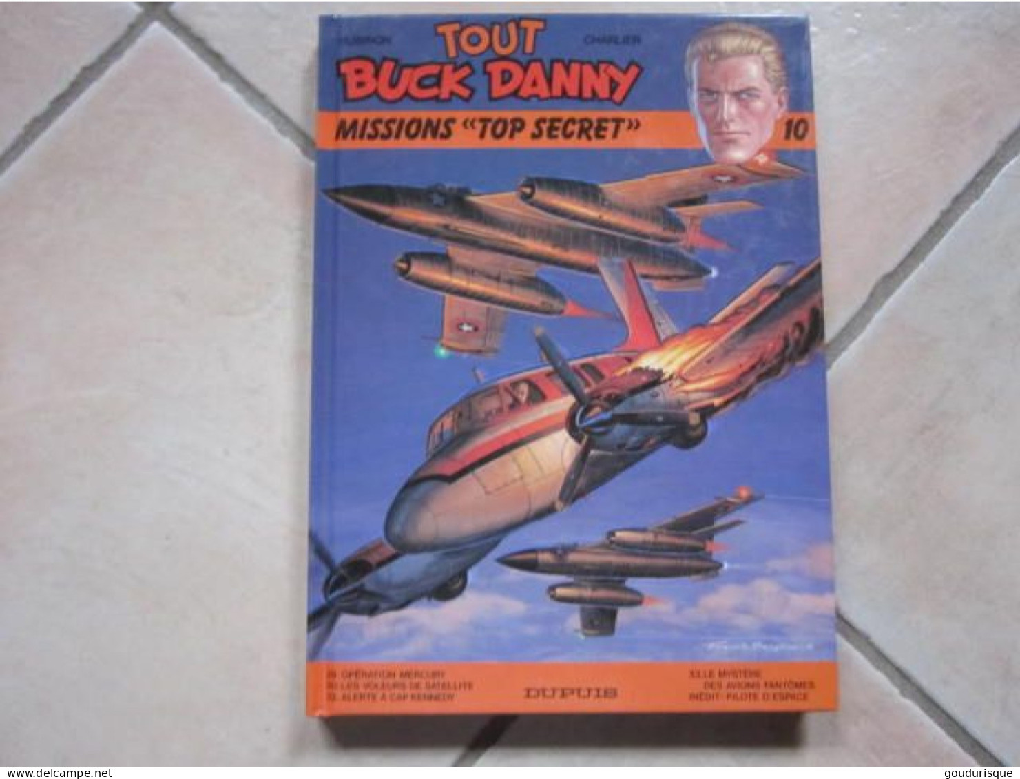 TOUT BUCK DANNY T10 MISSIONS "TOP SECRET"  HUBINON   CHARLIER   DUPUIS - Buck Danny