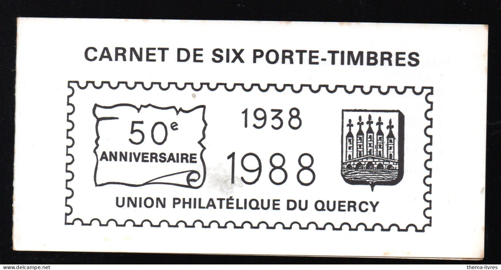 Union Philatélique  Du Qercy  (46  / 82) Carnet De Six Porte-timbres  1988 (PPP46499) - Unclassified