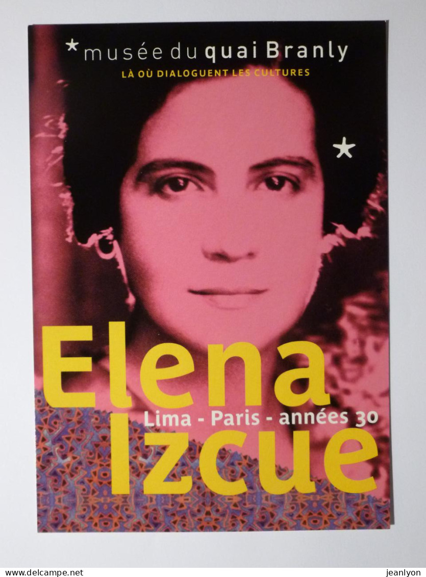 AMERIQUE LATINE - ELENA IZCUE - Pionnière Arts Décoratifs - LIMA PARIS ANNEES 30 - Carte Publicitaire Musée Branly - Amerika