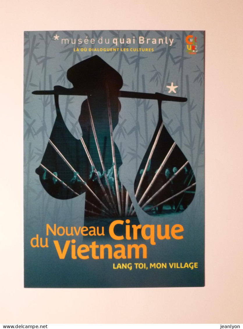 VIETNAM / CULTURE - NOUVEAU CIRQUE - Lang Toi , Mon Village - Carte Publicitaire Musée Branly - Azië