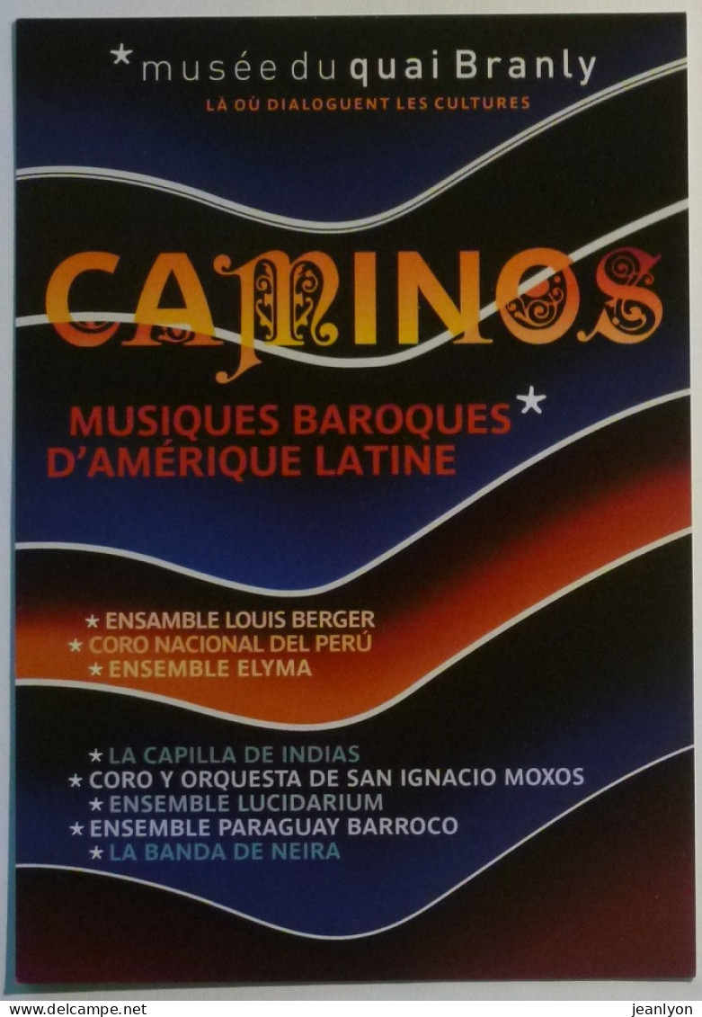 AMERIQUE LATINE / CAMINOS - MUSIQUES BAROQUES - Carte Publicitaire Musée Quai Branly - Amérique