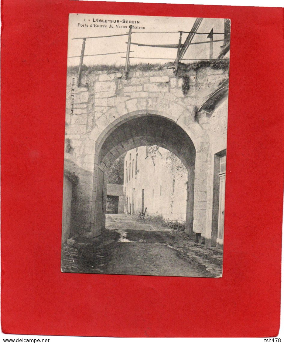 89----L'ISLE SUR SEREIN---Porte D'entrée Du Vieux Château--voir 2 Scans - L'Isle Sur Serein