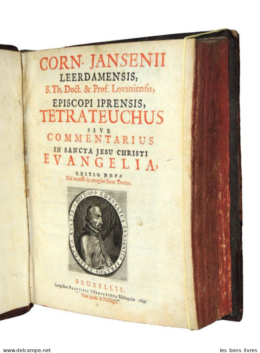 1699. Jansenii. Tetrateuchus Sive Commentarius In Sancta Jesu Christi Evangelia - Tot De 18de Eeuw