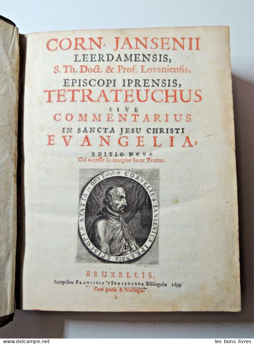 1699. Jansenii. Tetrateuchus Sive Commentarius In Sancta Jesu Christi Evangelia - Ante 18imo Secolo