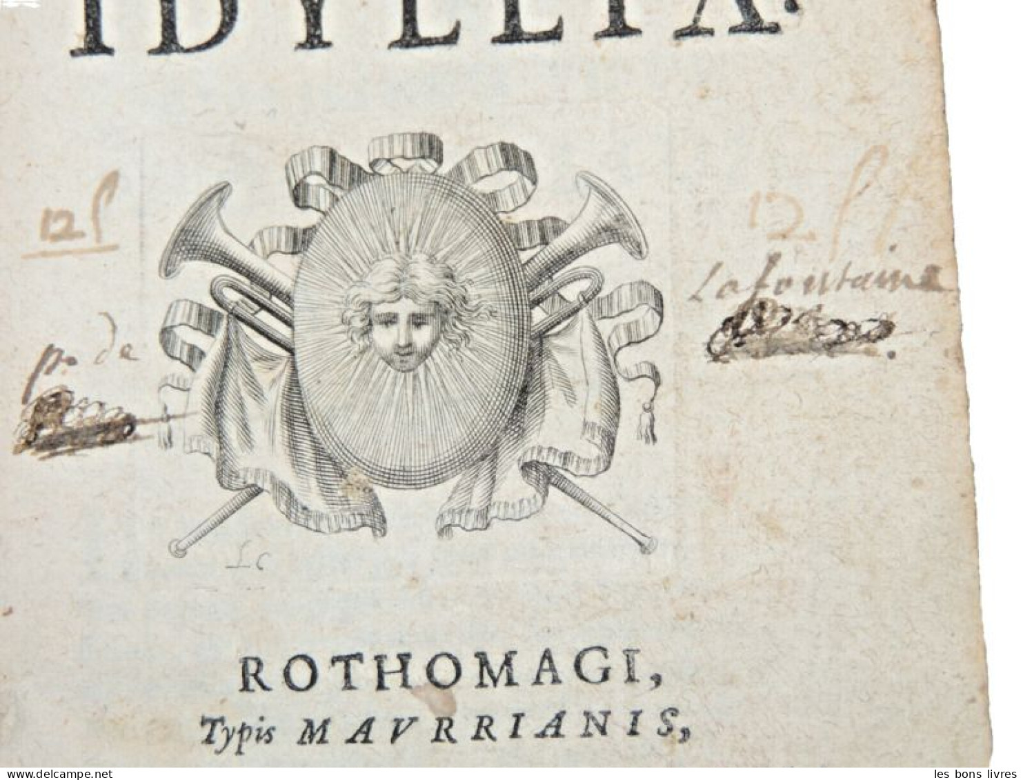 Rare. 1669. Ex Manuscrit De Jean De La Fontaine. Caroli De La Rue. Idyllia. - Antes De 18avo Siglo