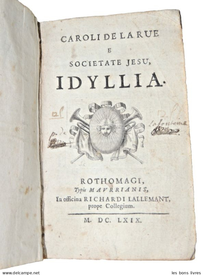 Rare. 1669. Ex Manuscrit De Jean De La Fontaine. Caroli De La Rue. Idyllia. - Tot De 18de Eeuw