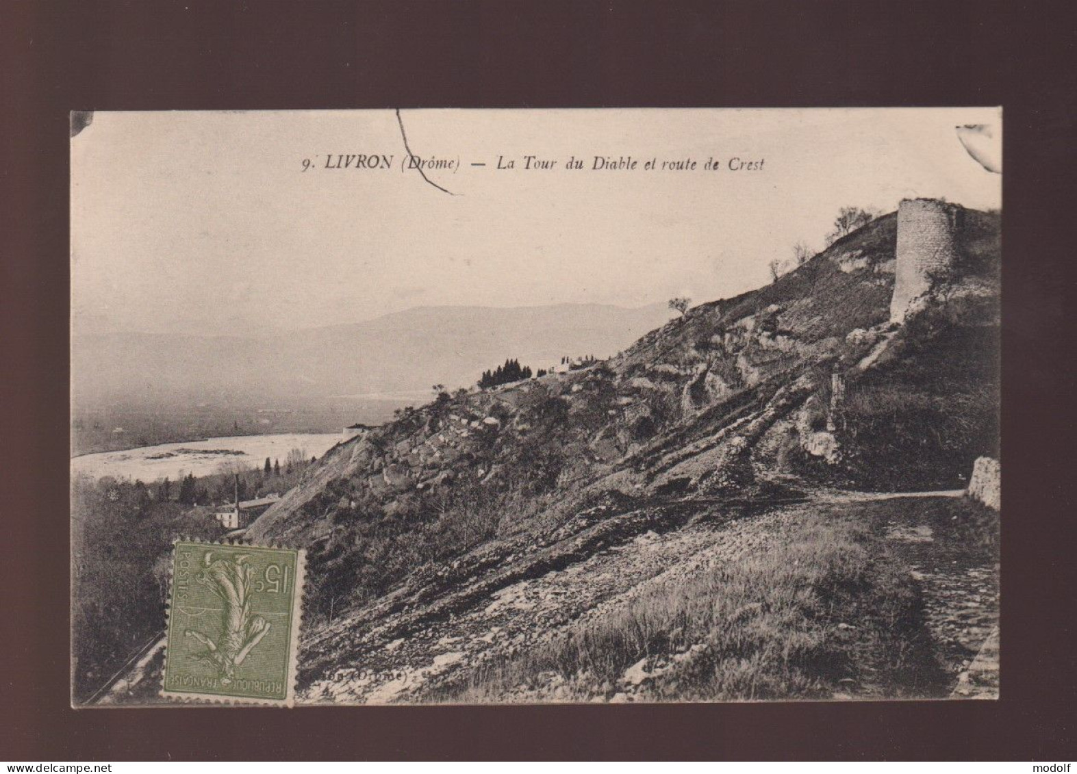 CPA - 26 - Livron - La Tour Du Diable Et Route De Crest - Circulée En 1918 - Livron