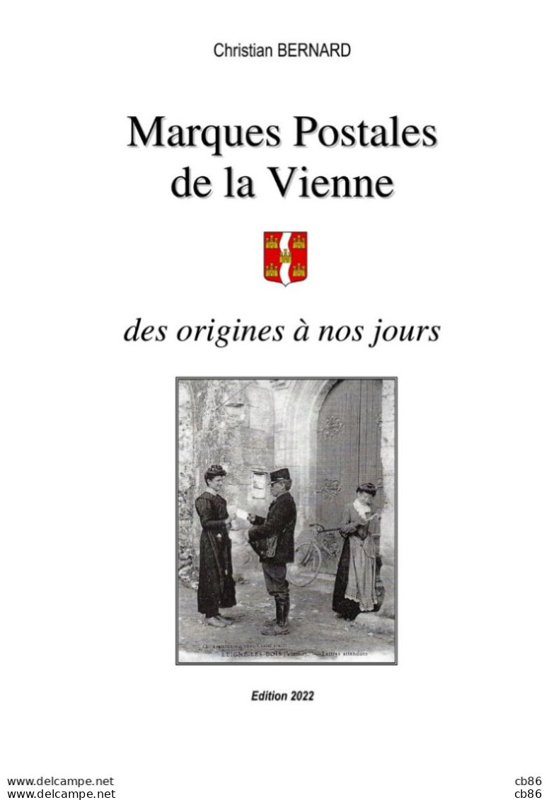 Livre Sur LES MARQUES POSTALES DE LA VIENNE DES ORIGINES A NOS JOURS Edition 2022 - Afstempelingen