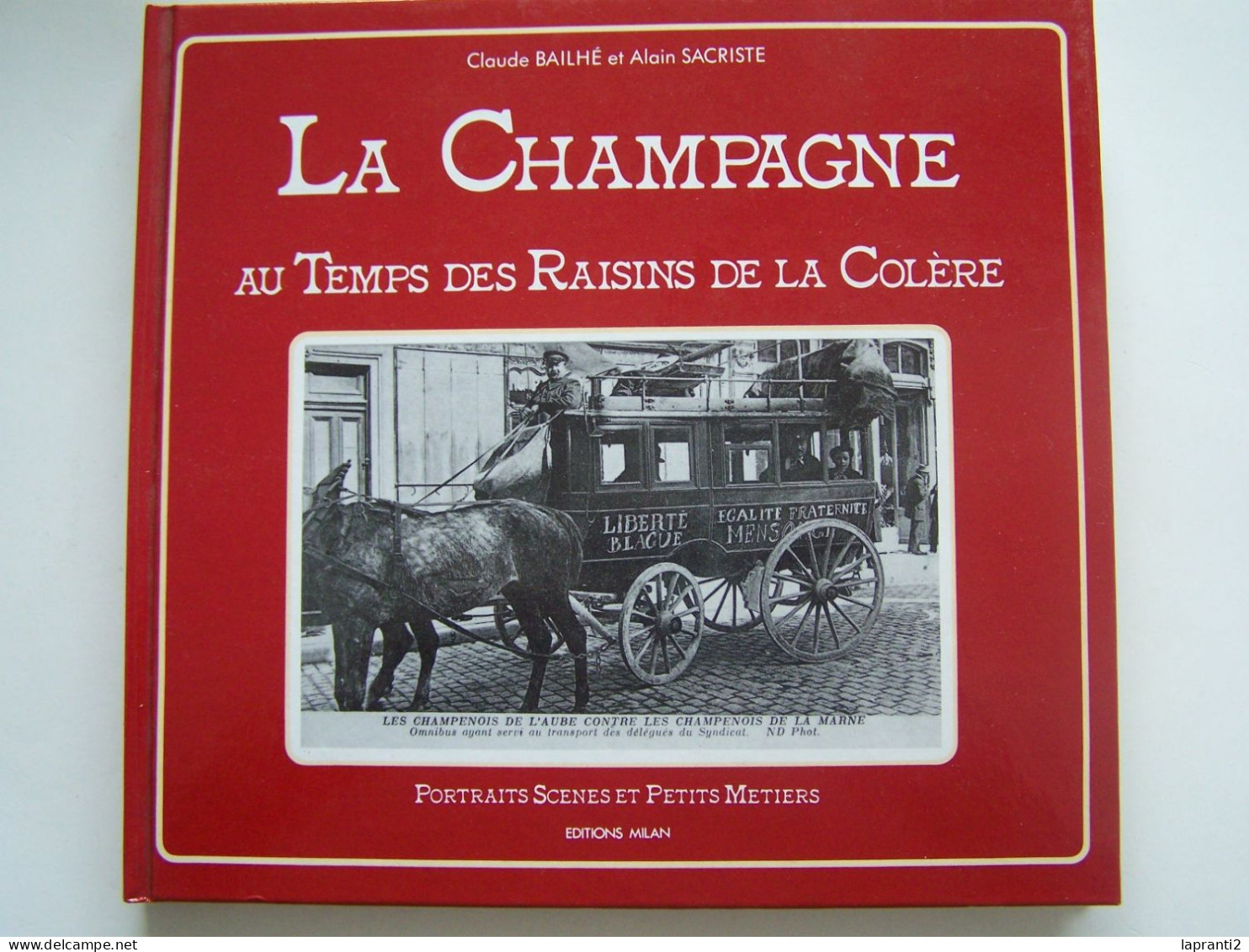 "LA CHAMPAFNE AU TEMPS DES RAISINS DE LA COLERE" - Champagne - Ardenne