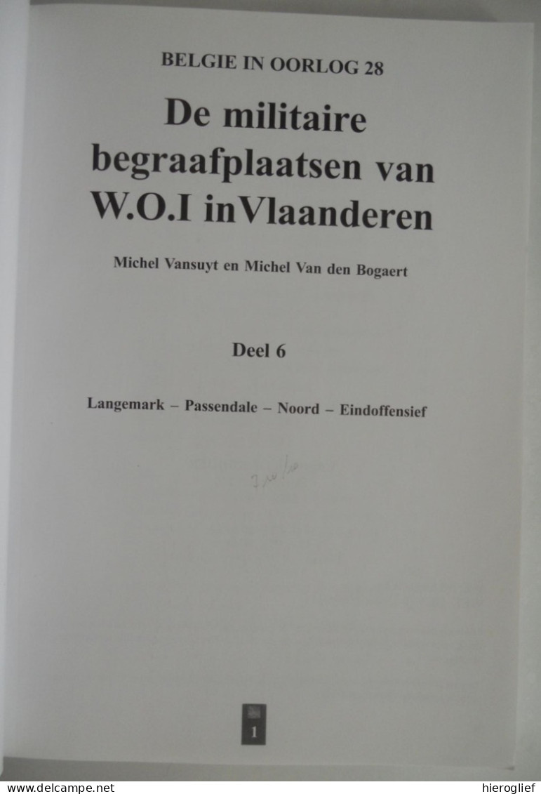 De Militaire Begraafplaatsen V W.O. I In  Vlaanderen Deel 6- Langemark Poelkapelle Passendale Zonnebeke Zandvoorde Noord - Guerre 1914-18