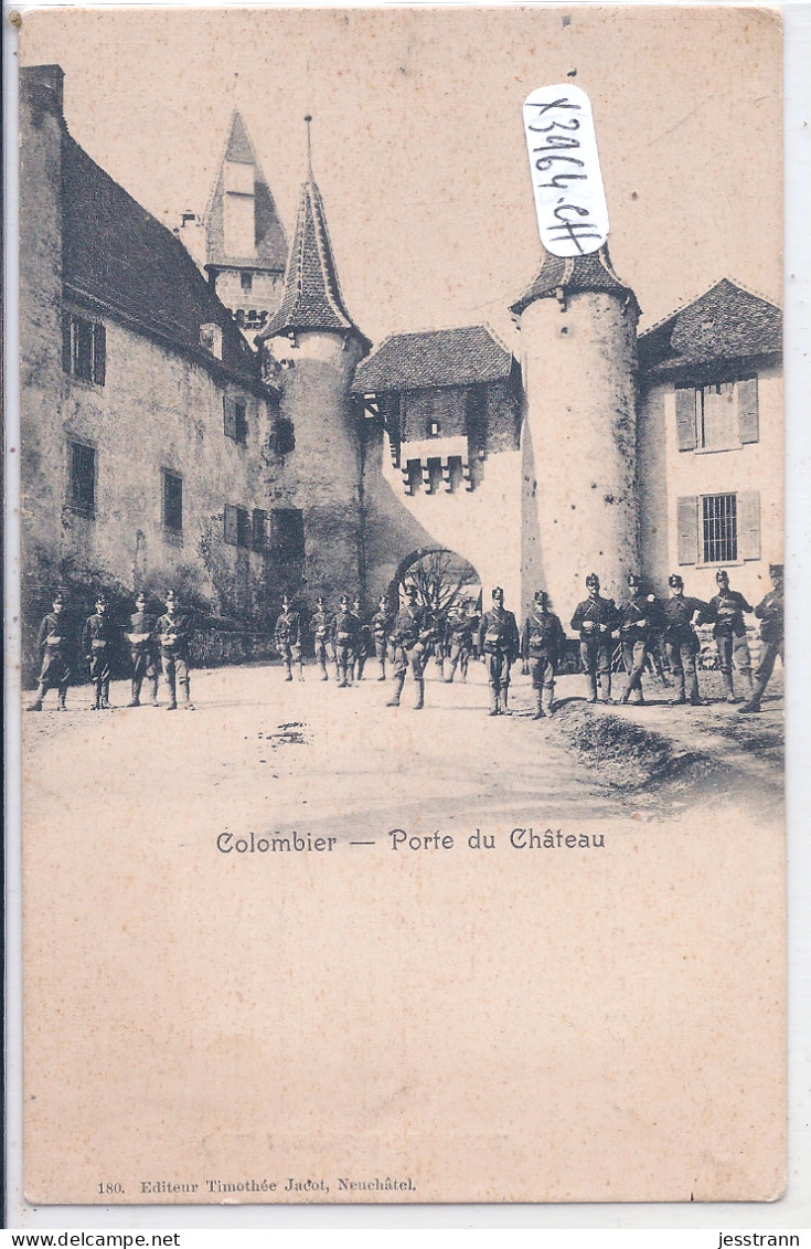 NE- COLOMBIER- PORTE DU CHATEAU- MILITAIRES - Colombier