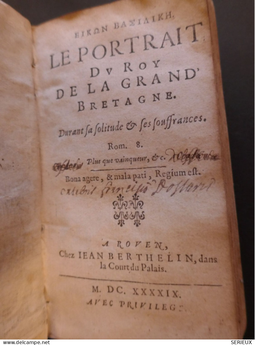 BEAU LIVRE RARE .LE PORTRAIT DU ROY DE LA GRAND BRETAGNE +++DESSINS ++RELIURE EN VELIN EN L ETAT .VIEUX + - Jusque 1700