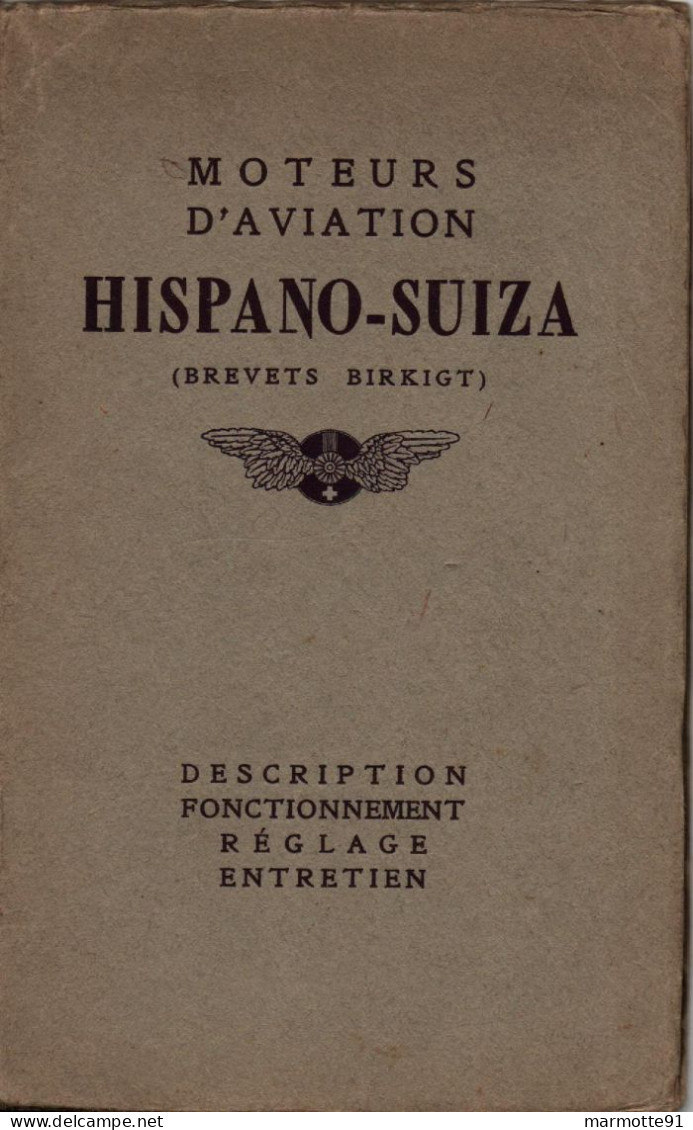 NOTICE MOTEURS AVIATION HISPANO SUIZA DESCRIPTION FONCTIONNEMENT REGLAGE ET ENTRETIEN - Flugzeuge