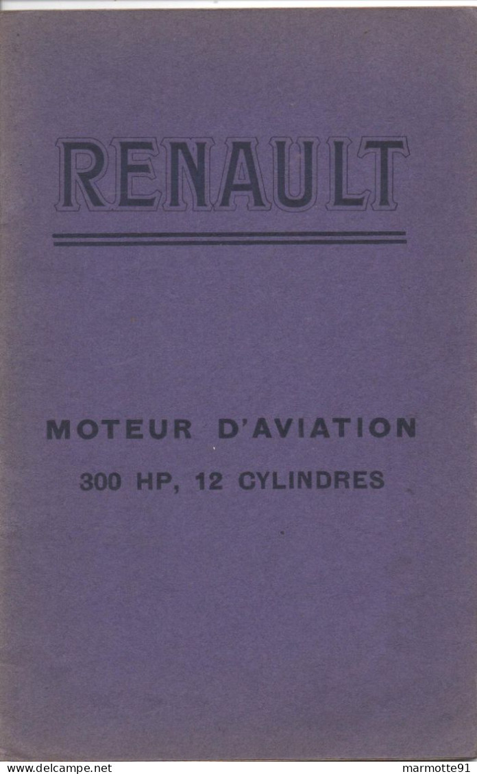 NOTICE MOTEURS RENAULT AVIATION 300 HP MANOEUVRE ET ENTRETIEN - Flugzeuge