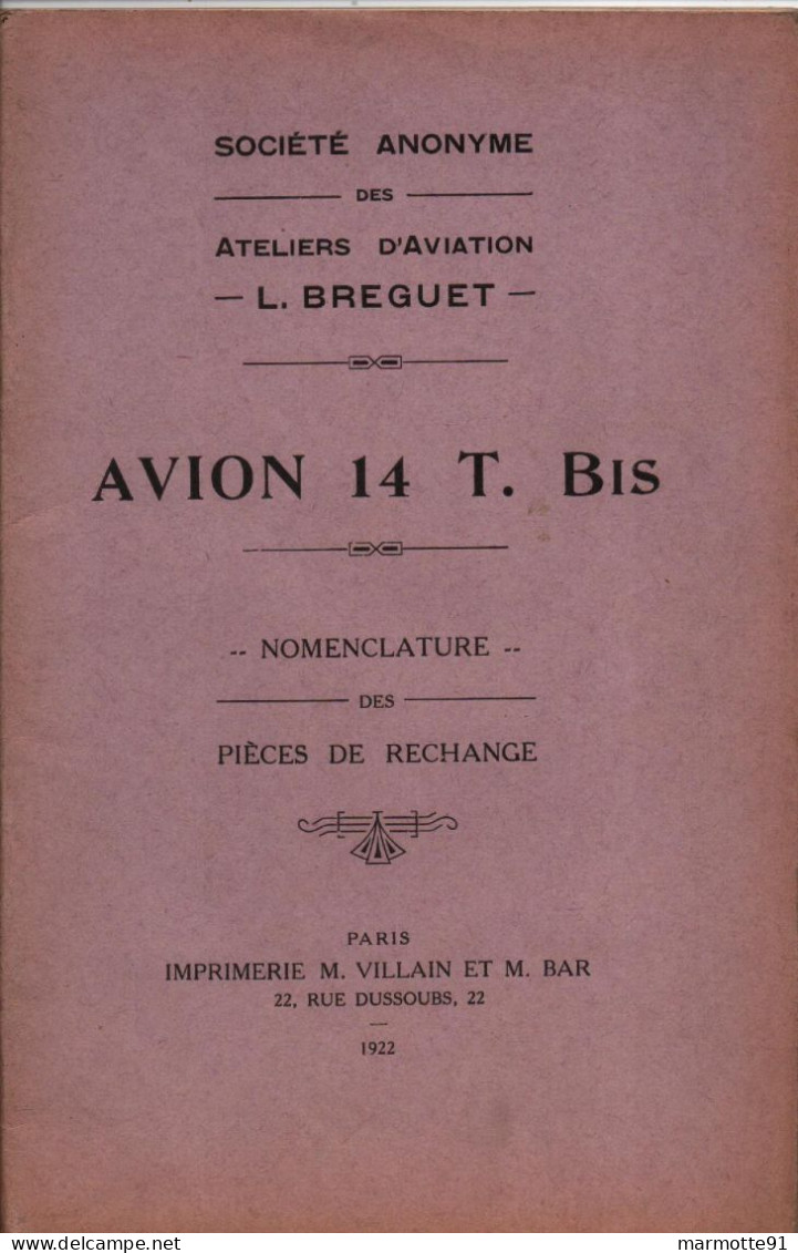 NOTICE ATELIERS AVIATION BREGUET AVION 14 T. BIS NOMENCLATURE PIECES DE RECHANGE  1922 - Avión