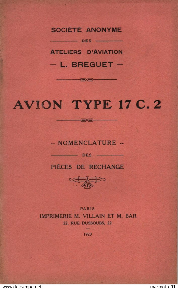 NOTICE ATELIERS AVIATION BREGUET AVION TYPE 17 C. 2 NOMENCLATURE PIECES DE RECHANGE  1920 - Flugzeuge