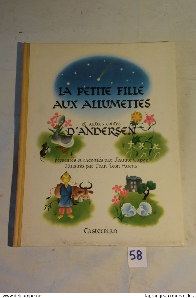 C58 Livre La Petite Fille Aux Allumettes De Andersen Casterman 1945 - Casterman