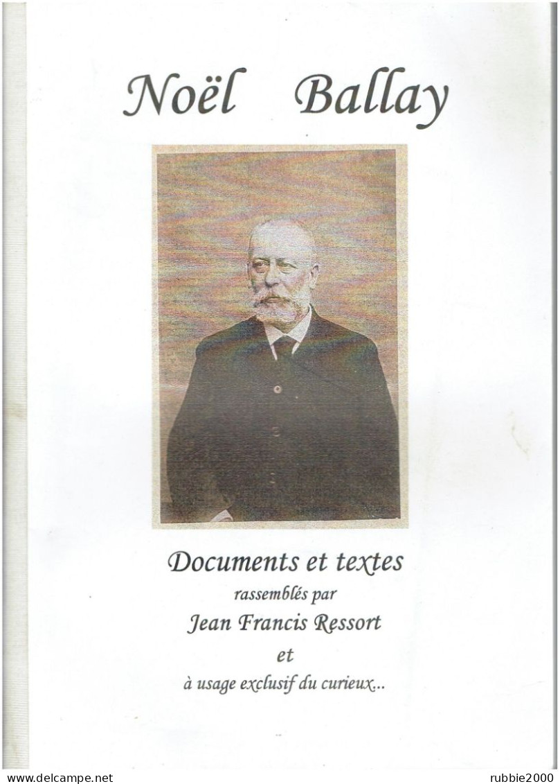 NOEL BALLAY 1847 FONTENAY SUR EURE 1902 SAINT LOUIS DU SENEGAL AFRIQUE OCCIDENTALE FRANCAISE CENTENAIRE DE SON DECES - Centre - Val De Loire