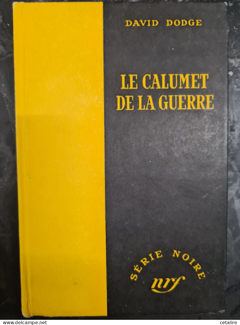 Le Calumet De La Guerre David Dodge 1953 +++ BON ETAT+++ - Série Noire