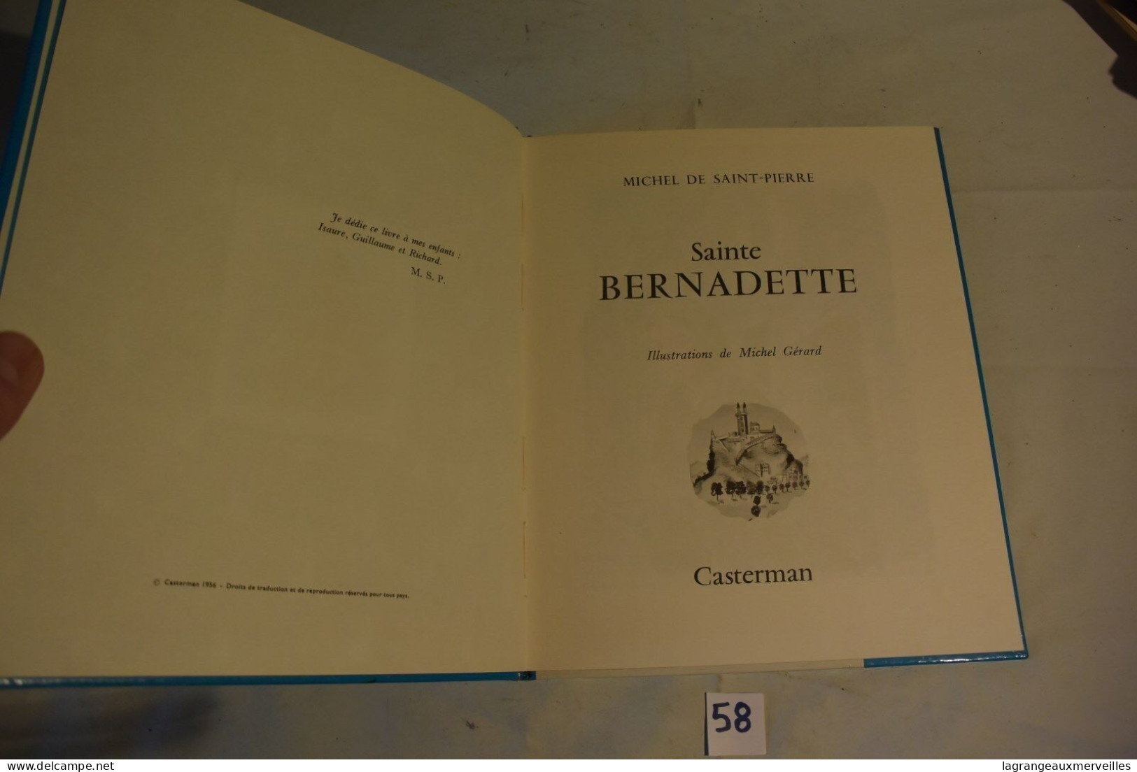 C58 Livre Sainte Bernadette De Saint Pierre Marie Casterman 1956 - Casterman