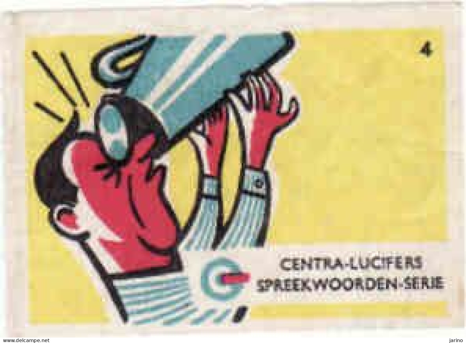 Dutch Matchbox Label, CENTRA - Lucifers, Spreekwoorden Serie - Nr.4, Holland, Netherlands - Boites D'allumettes - Etiquettes