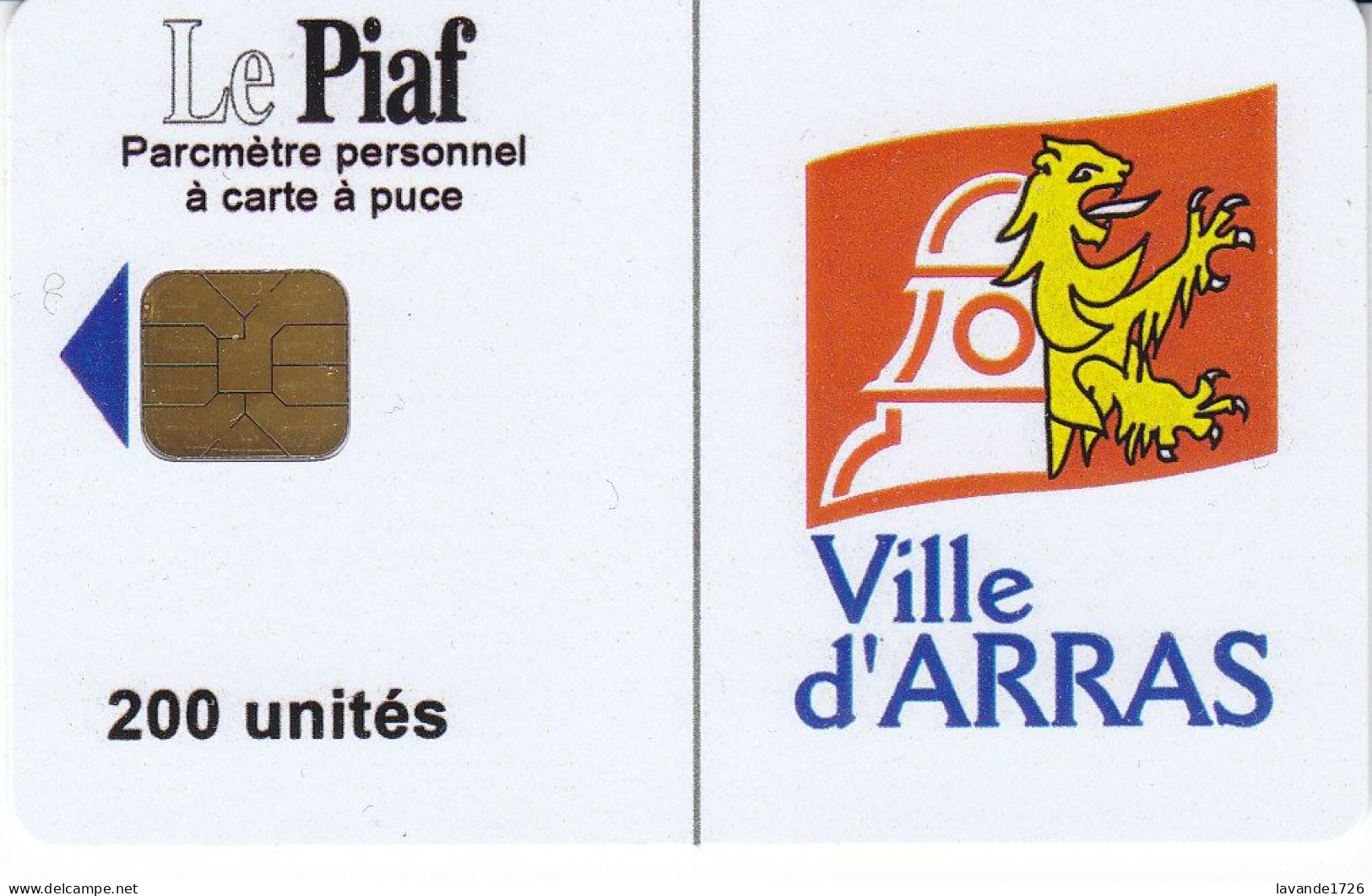 PIAF DE ARRAS 200 Unites Date 04.2006    1000 Ex - Cartes De Stationnement, PIAF