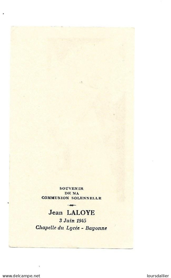 3 Juin 1945 JEAN LALOYE Souvenir De La Communion Solennelle Chapelle Du Lycée De BAYONNE - Communion