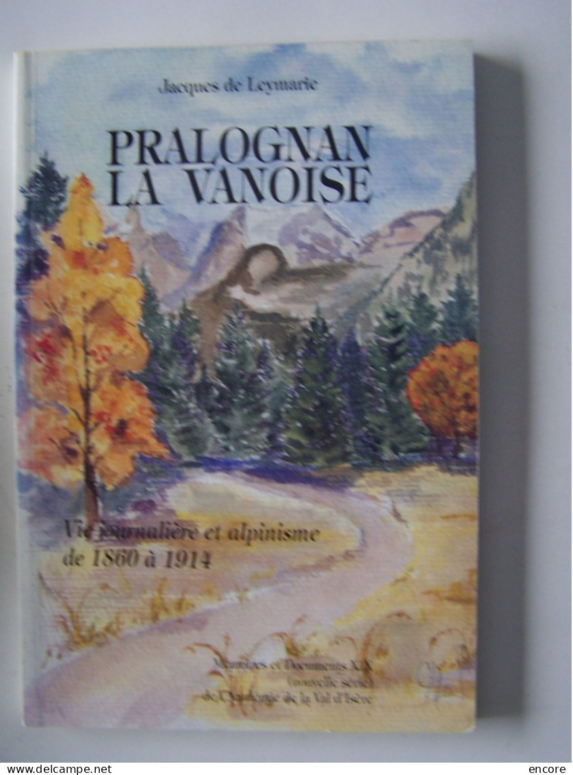 PRALOGNAN LA VANOISE. SAVOIE. "VIE JOURNALIERE ET ALPINISME DE 1860 A 1914"   100_2951-1 & 100_2952-1 - Alpes - Pays-de-Savoie