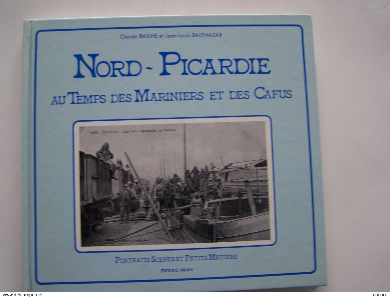 NORD - PICARDIE. "AU TEMPS DES MARINIERS ET DES CAFUS"   100_2946-1 - Picardie - Nord-Pas-de-Calais