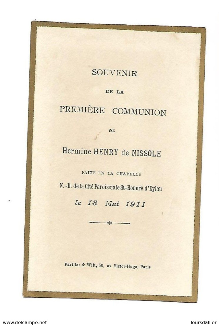 18 Mai 1911 Hermine HENRY De NISSOLLE Souvenir De La Communion Solennelle N.D. Cité Paroissiale ST HONORE D'EYLAN 71 - Communion