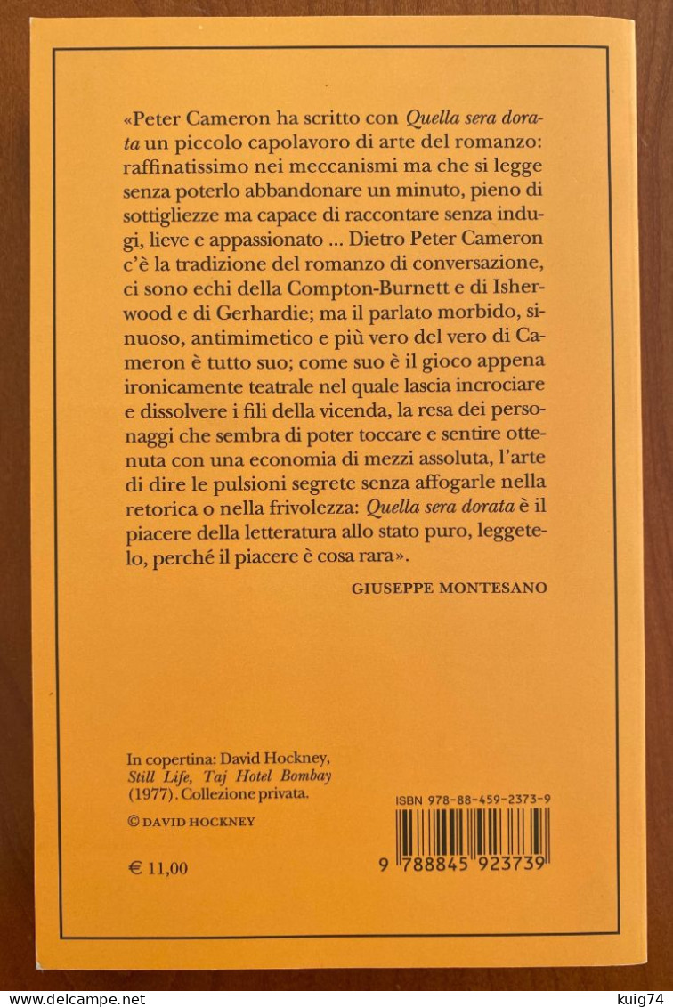 QUELLA SERA DORATA Di Peter Cameron - Altri & Non Classificati