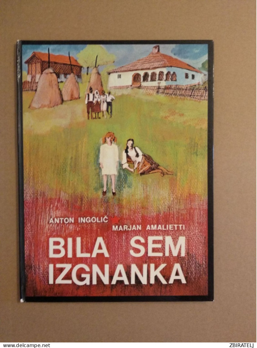 Slovenščina Knjiga: Otroška BILA SEM IZGNANKA (Anton Ingolič, Marjan Amalietti) - Slawische Sprachen