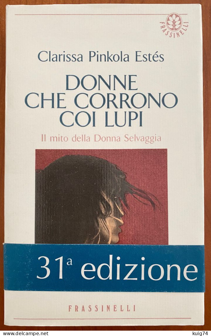 DONNE CHE CORRONO COI LUPI Di Clarissa P. Estes - Altri & Non Classificati