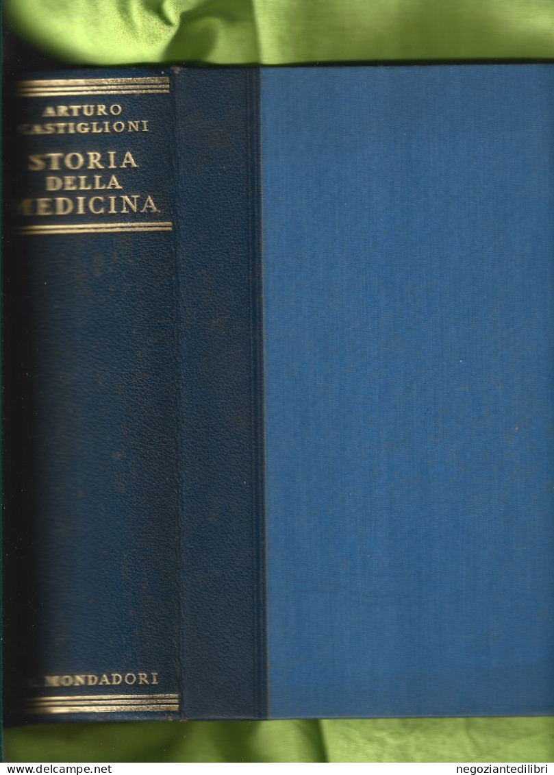 Medicina Bibliografia+Castiglioni STORIA DELLA MEDICINA.-Mondadori Milano 1936 - Livres Anciens