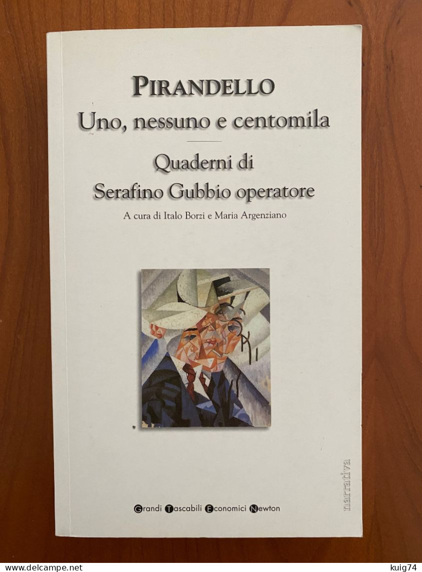 UNO, NESSUNO E CENTOMILA + QUADERNI DI SERAFINO GUBBIO OPERATORE Di Pirandello - Clásicos