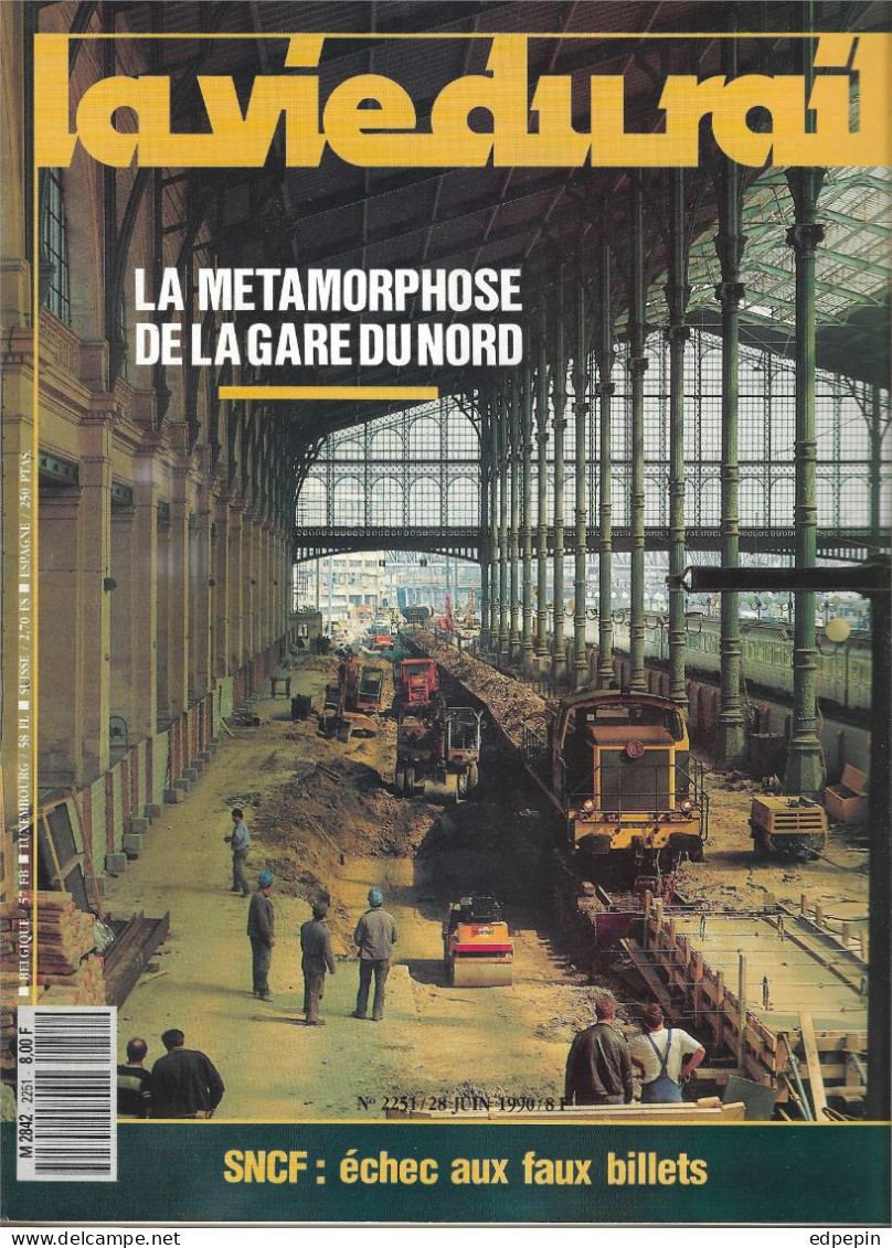 La Vie Du Rail Du 28 Juin 1990 N° 2251 : La Métamorphose De La Gare Du Nord 28 / 06 / 1990 - Trains