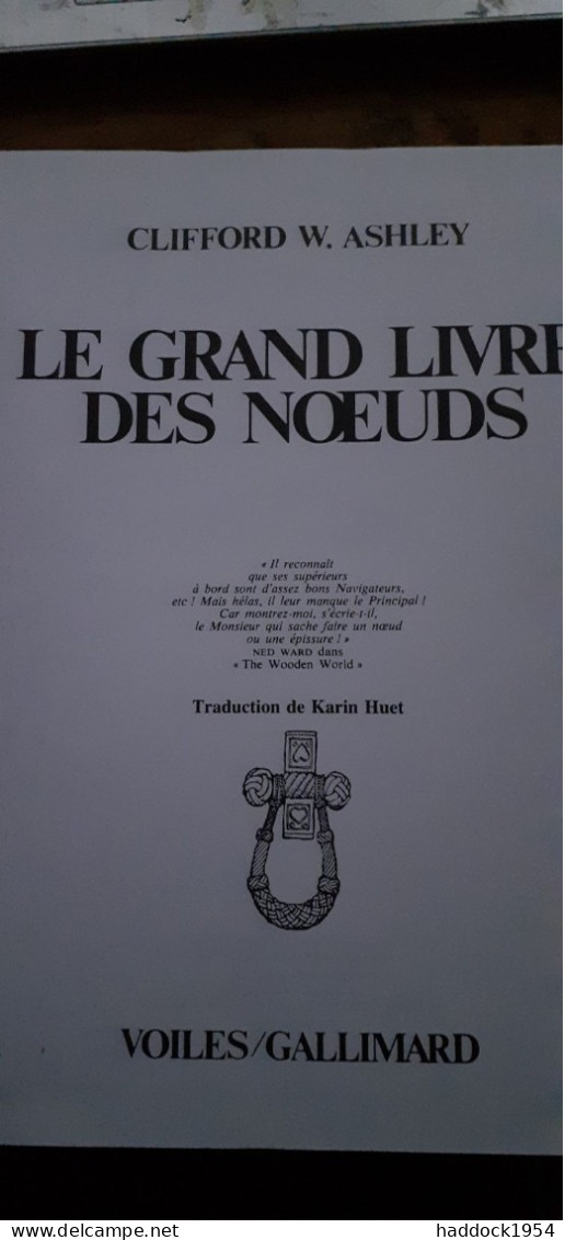 Le Grand Livre Des Noeuds Clifford ASHLEY Gallimard 1998 - Bateau