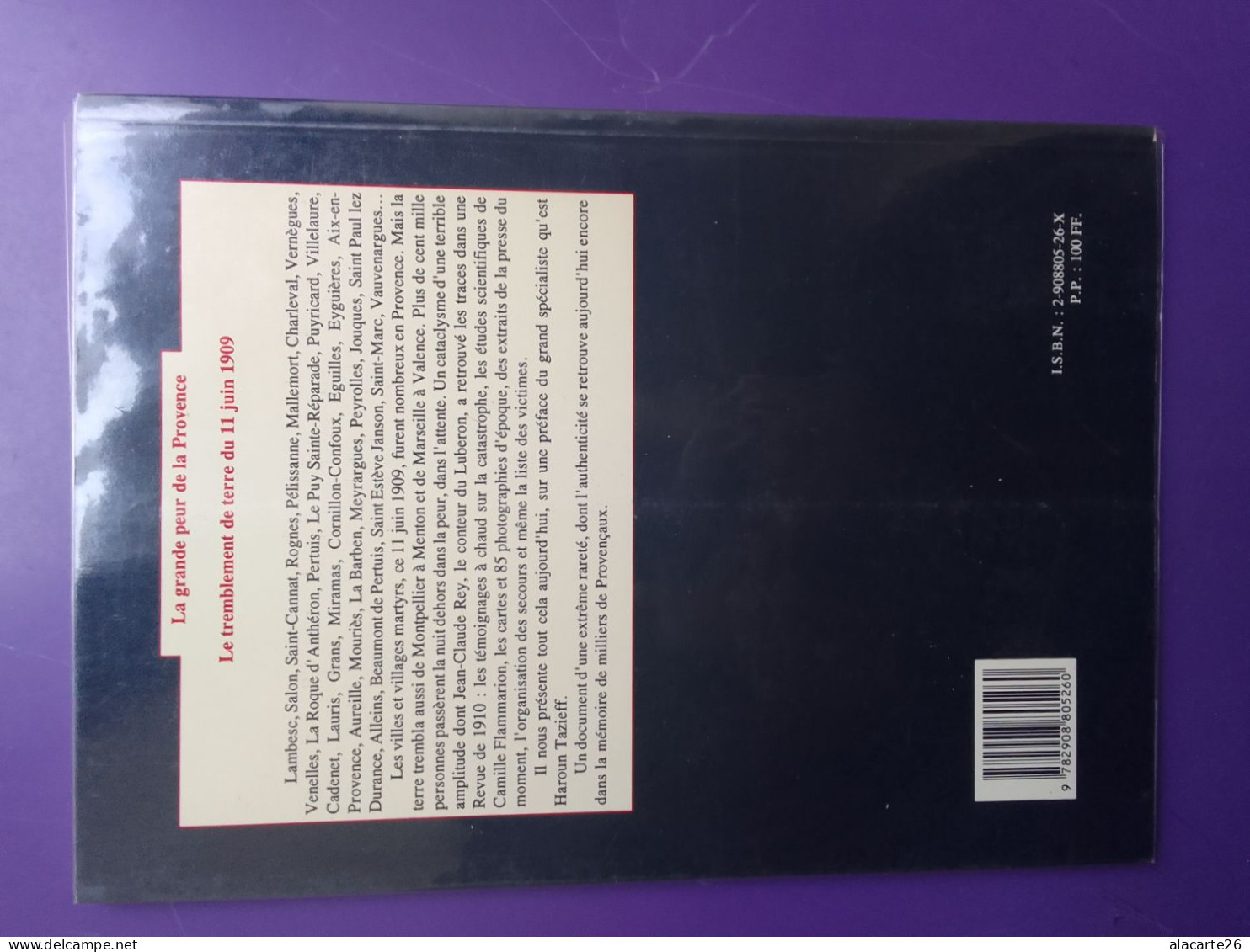 LA GRANDE PEUR DE LA PROVENCE LE TREMBLEMENT DE TERRE DU 11 JUIN 1909 / JEAN CLAUDE REY - Provence - Alpes-du-Sud