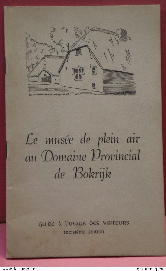 GUIDE - LE MUSEE DE PLEIN AIR AU DOMAINE PROVINCIAL DE BOKRIJK  41 BLZ   21 X 13 CM   ZIE AFBEELDINGEN - Genk