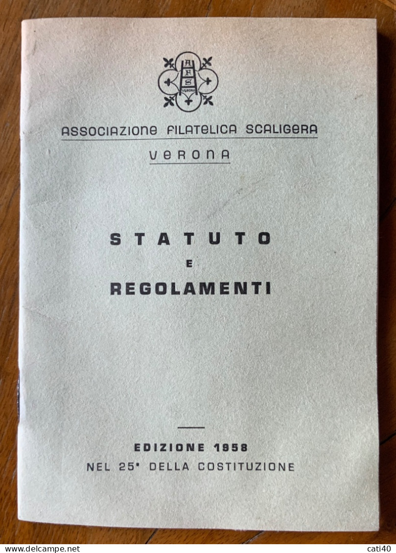 ASSOCIAZIONE FILATELICA SCALIGERA  - VERONA - STATUTO E REGOLAMENTI - EDIZIONE 1958 NEL 25 ANN.COSTITUZIONE - 30 Pag. - Demonstrationen