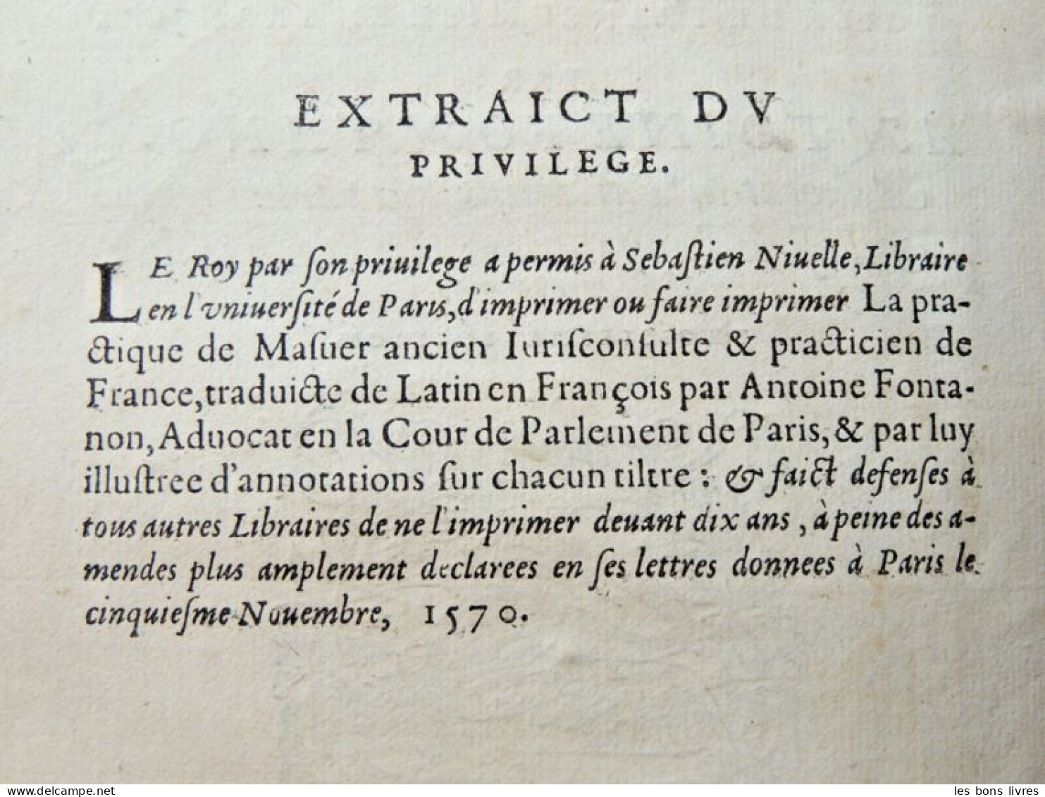 1581. Vélin. Antoine Fontanon. La Pratiqve De Masver Ancien, Ivrisconsvlte - Antes De 18avo Siglo