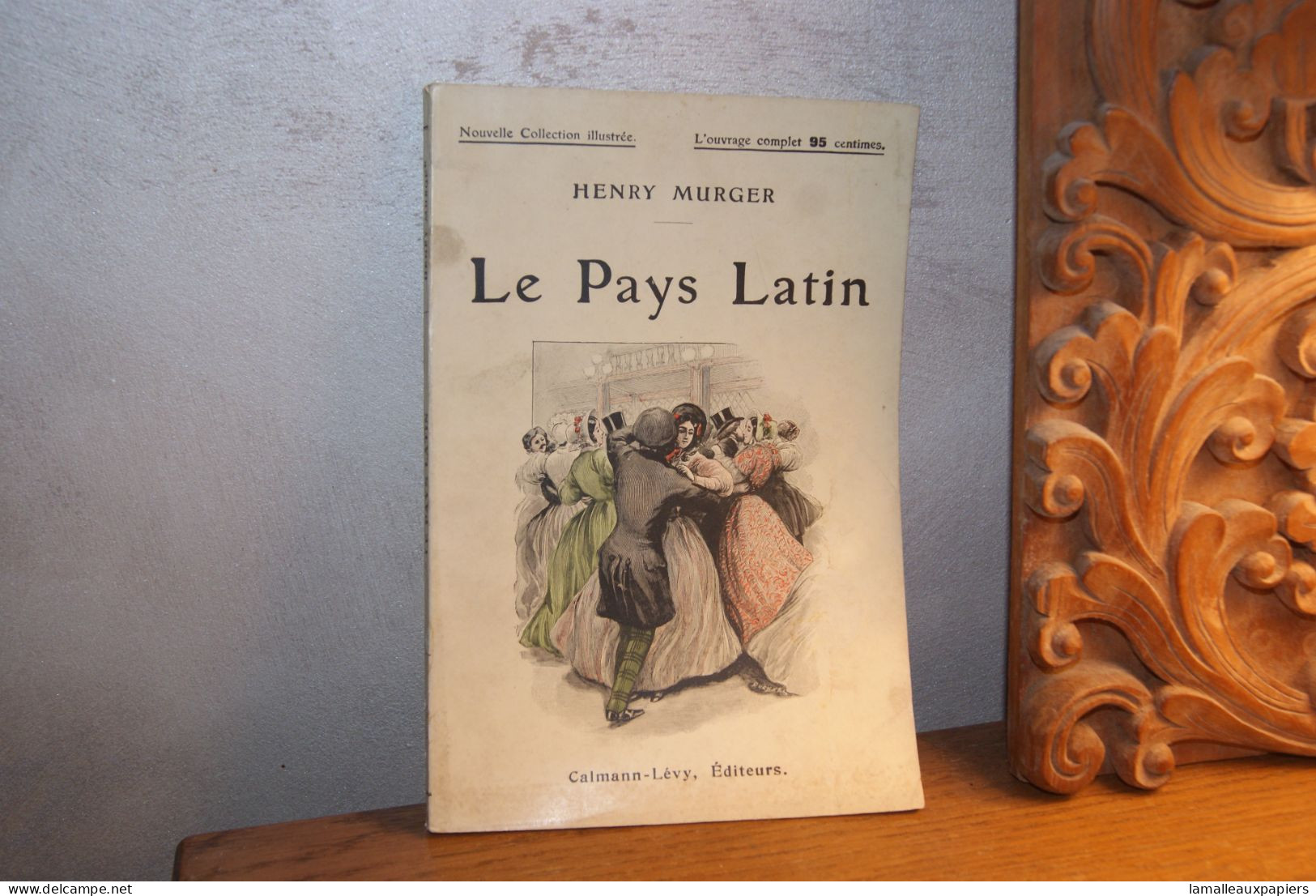 Le Pays Latin (H.MURGER) 1909 - Romantique