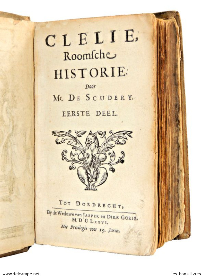 1676. De Scudery. Clélie, Roomsche Historie I & II ( Rarissime) - Bis 1700