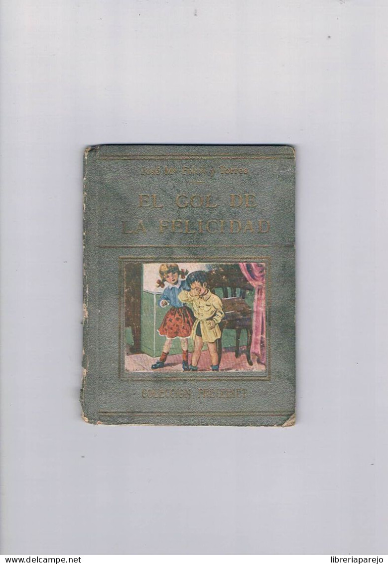 El Gol De La Felicidad Jose Mª Folch Colección Freixinet - Juniors