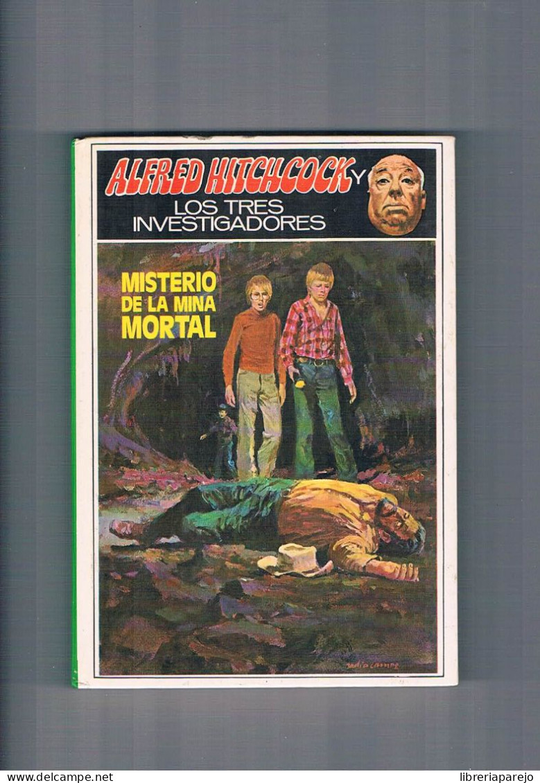 Misterio De La Mina Mortal Alfred Hitchcock Y Los Tres Investigadores Editorial Molino 1977 - Altri & Non Classificati